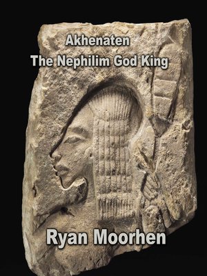 cover image of Akhenaten the Nephilim God King